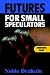 Book Futures for Small Speculators: Companion Guide