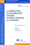 Revue Litec  / La protection du distributeur intégré en droit français et allemand