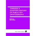 Click here to buy Towards a Quarter-Century of Public Key Cryptography by  Neal Koblitz.