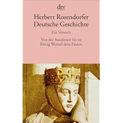 Deutsche Geschichte Ein Versuch: Von der Stauferzeit bis zu K�nig Wenzel dem Faulen: BD 2