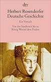 Deutsche Geschichte Ein Versuch: Von der Stauferzeit bis zu K�nig Wenzel dem Faulen: BD 2
