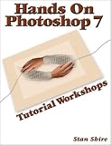 Hands On Photoshop 7: Tutorial Workshops