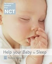 Help Your Baby to Sleep (National Childbirth Trust Guides)