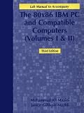 80X86 IBM PC and Compatible Computers : Assembly Language, Design and Interfacing (Lab Manual)