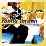 A Brighter Day - Ronny Jordan
