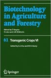 Transgenic Crops VI (Biotechnology in Agriculture and Forestry): 6