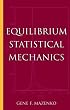 Equilibrium Statistical Mechanics