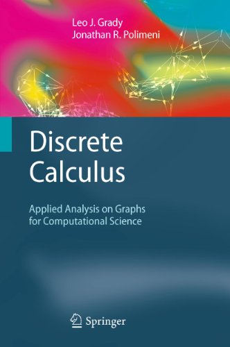 Discrete Calculus: Applied Analysis on Graphs for Computational Science