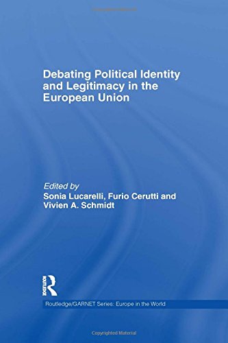 Debating Political Identity and Legitimacy in the European Union (Routledge/GARNET series)