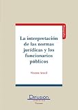 41MXl0DjLyL. SL160  La Interpretación de Las Normas Jurídicas y Los Funcionarios Públicos (Spanish Edition)