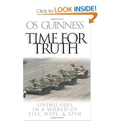 Time for Truth: Living Free in a World of Lies, Hype, and Spin