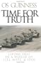 Time for Truth: Living Free in a World of Lies, Hype, and Spin
