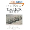 Time for Truth: Living Free in a World of Lies, Hype, and Spin