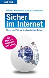 Sicher im Internet - Tipps und Tricks f�r das digitale Leben
