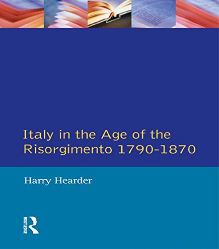 Italy in the Age of the Risorgimento 1790 - 1870: volume six (Longman History of Italy)