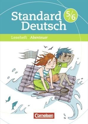 Cornelsen Verlag Standard Deutsch: 5./6. Schuljahr - Abenteuer: Leseheft mit L&ouml;sungen