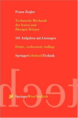 Technische Mechanik der festen und fl�ssigen K�rper