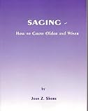 Saging-How to Grow Older and Wiser
