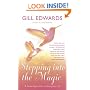 Stepping into the Magic: A New Approach to Everyday Life
