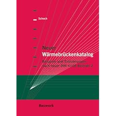 Neuer W�rmebr�ckenkatalog. Beispiele und Erl�uterungen nach neuer DIN 4108 Beiblatt 2