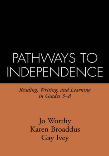 Pathways to Independence: Reading, Writing, and Learning in Grades 3-8