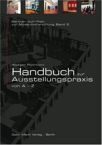 Handbuch zur Ausstellungspraxis von A-Z