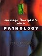 A Massage Therapist`s Guide to Pathology