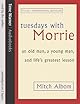 Tuesdays With Morrie