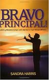 Bravo Principal: Building Relationships With Actions That Value Others