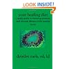 Your Healing Diet: A Quick Guide to Reversing Psoriasis and Chronic Diseases with Healing Foods