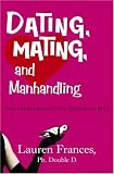 Dating, Mating, and Manhandling: The Ornithological Guide to Men