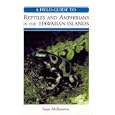 A Field Guide to Reptiles and Amphibians in the Hawaiian Islands by
