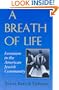 A Breath of Life: Feminism in the American Jewish Community (Brandeis Series in American Jewish History, Culture and Life)