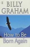How to be born again