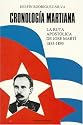 Cronologia Martiana: LA Ruta Apostolica De Jose Marti 1853-1895 (Coleccion Caniqui) (Spanish Edition)