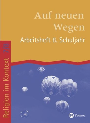 Bayerischer Schulbuch-Verlag Religion im Kontext. Arbeitsheft 8. Schuljahr - Auf neuen Wegen