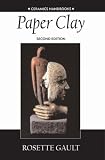 Paper Clay (Ceramics Handbooks)
