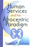 Human Services and the Afrocentric Paradigm