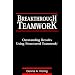 Breakthrough Teamwork: Outstanding Results Using Structured Teamwork