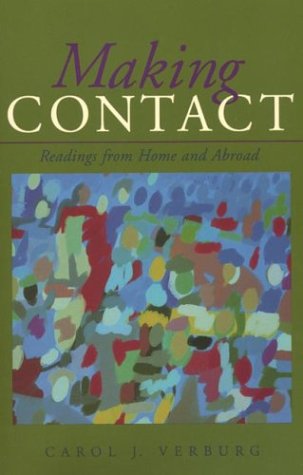 Making Contact: Readings from Home and Abroad Making Contact: Readings from Home and Abroad