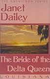 The Bride of the Delta Queen (Louisiana) (Janet Dailey Americana)