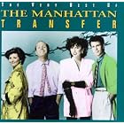 The Very Best of the Manhatan Transfer by  Manhattan Transfer 