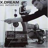X Dream - We Interface