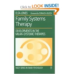 Family Systems Therapy: Developments in the Milan-systemic Therapies (Wiley Series in Family Psychology)