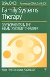 Family Systems Therapy
 Developments in the Milan-systemic Therapies (Wiley Series in Family Psychology),
Elsa Jones