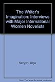 The writer's imagination : interviews with major international women novelists