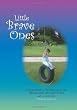 Little Brave Ones: For Children Who Battle Cystic Fibrosis