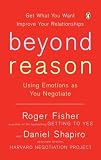 Beyond Reason: Using Emotions as You Negotiate
