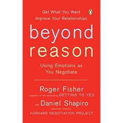 Beyond Reason: Using Emotions as You Negotiate