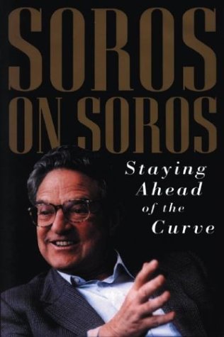 Soros on Soros: Staying Ahead of the Curve